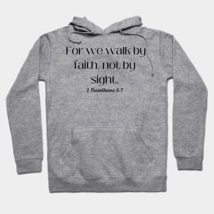 Bible Verse 2 Corinthians 5:7 Hoodie